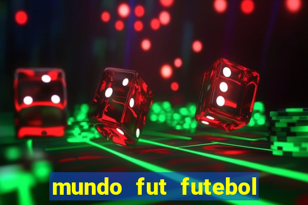 mundo fut futebol ao vivo